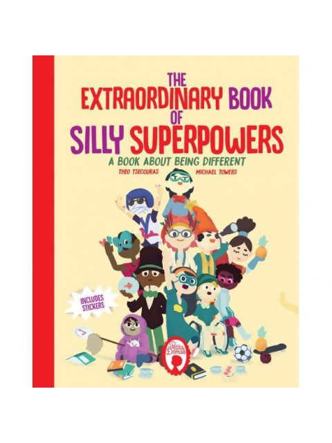 THE EXTRAORDINARY BOOK OF SILLY SUPERPOWERS A BOOK ABOUT BEING DIFFERENT HC