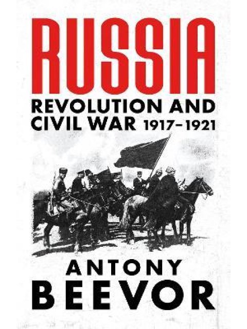 Russia : Revolution and Civil War 1917-1921