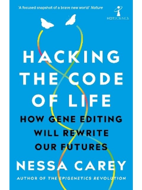 HACKING THE CODE OF LIFE