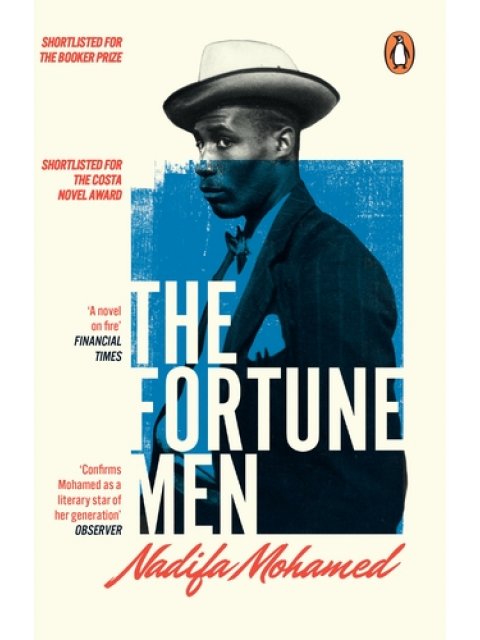 THE FORTUNE MEN : SHORTLISTED FOR THE COSTA NOVEL OF THE YEAR AWARD