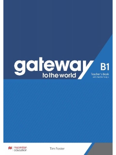 GATEWAY TO THE WORLD B1 TCHR'S (+ TCHR'S APP)