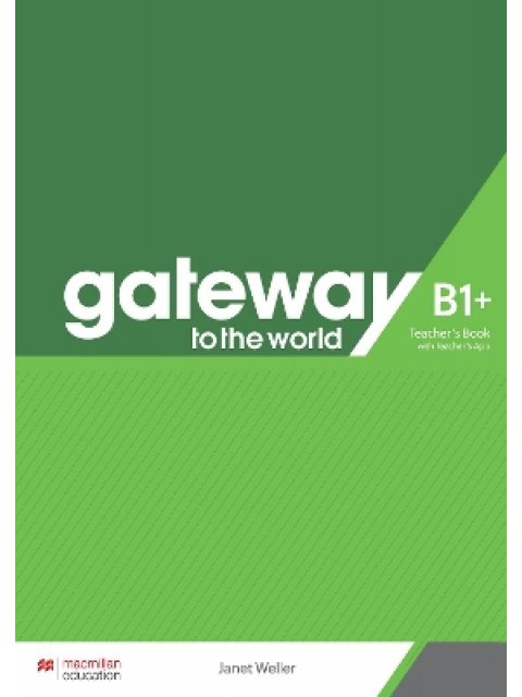 GATEWAY TO THE WORLD B1+ TCHR'S (+ TCHR'S APP)