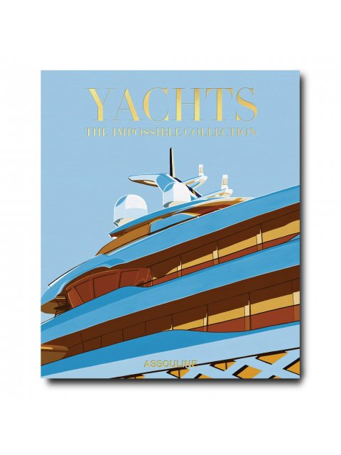 YACHTS THE IMPOSSIBLE COLLECTION HC