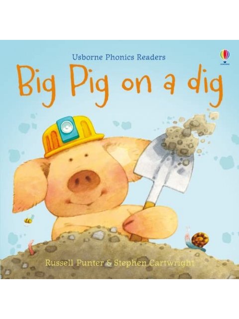 PHONICS READERS: BIG PIG ON A DIG