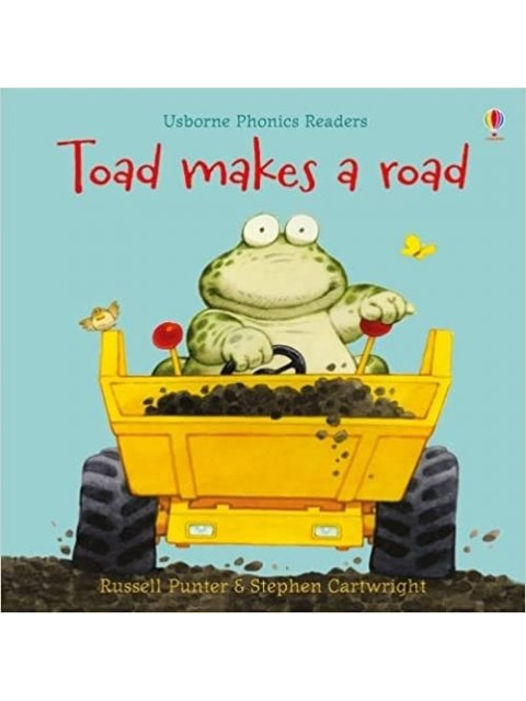 PHONICS READERS: TOAD MAKES A ROAD