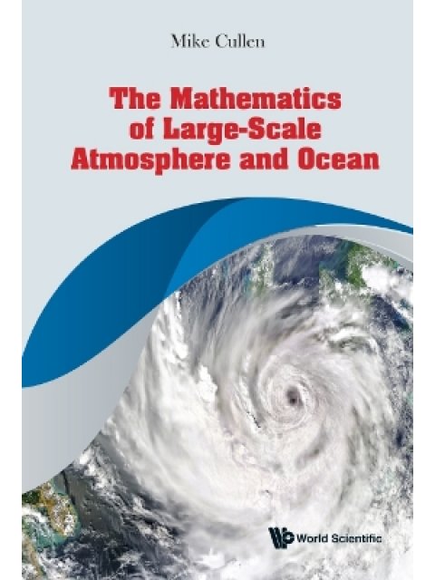 MATHEMATICS OF LARGE SCALE ATMOSPHERE AND OCEAN HC