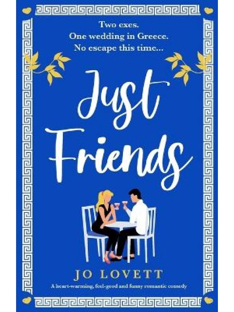 JUST FRIENDS : A HEART WARMING , FEEL GOOD AND FUNNY ROMANTIC COMEDY PB
