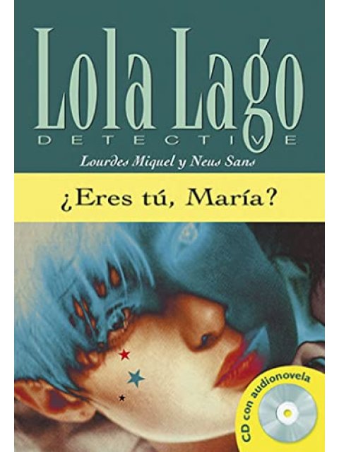 LOLA LAGO 3: ERES TU,MARIA? (+ CD)