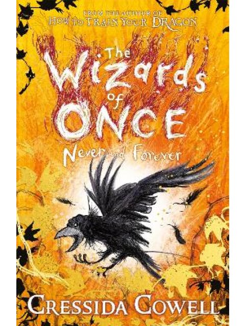 THE WIZARDS OF ONCE: NEVER AND FOREVER : BOOK 4