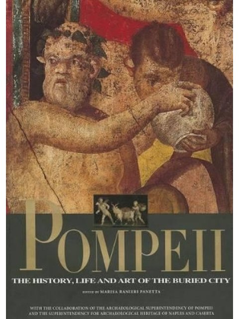 POMPEII : THE HISTORY, ART AND LIFE OF THE BURIED CITY HC