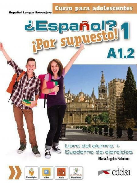 ESPANOL POR SUPUESTO 1 - A1.2 PACK (LIBRO DEL ALUMNO + CUADERNO DE EJERCICIOS)