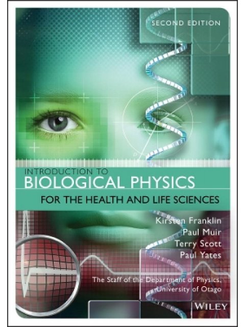 Introduction to Biological Physics for the Health and Life Sciences, Second Edition