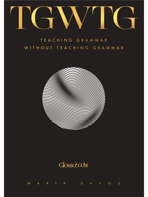 GLOSSOBOOKS - TEACHING GRAMMAR WITHOUT TEACHING GRAMMAR
