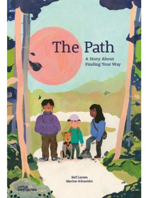 THE PATH : A Story about Finding Your Way