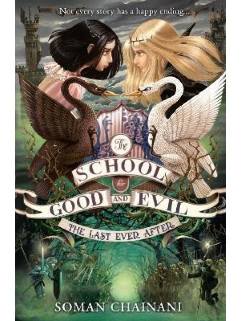 THE SCHOOL FOR GOOD AND EVIL 3: THE LAST EVER AFTER