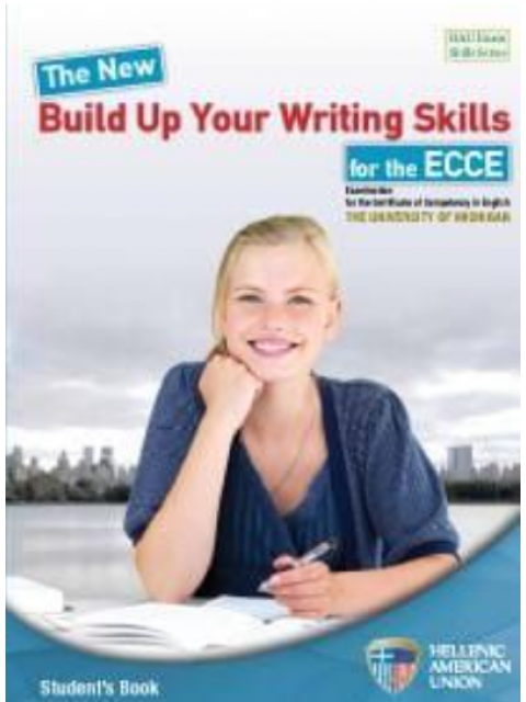 THE NEW BUILD UP YOUR WRITING SKILLS REVISED ECCE 2021 FORMAT SB