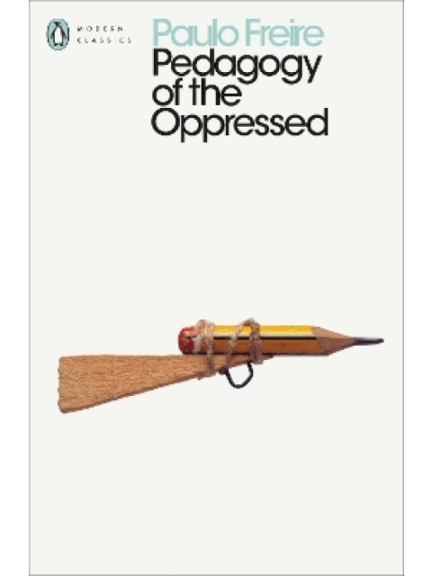 PEDAGOGY OF THE OPPRESSED