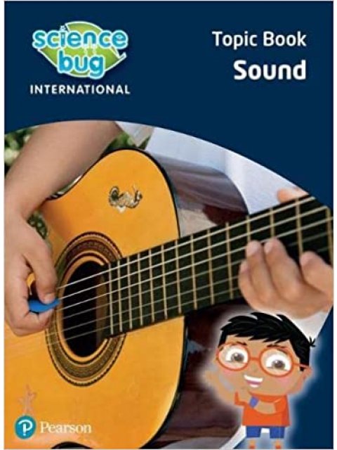 SCIENCE BUG INTERNATIONAL YEAR 4: SOUND