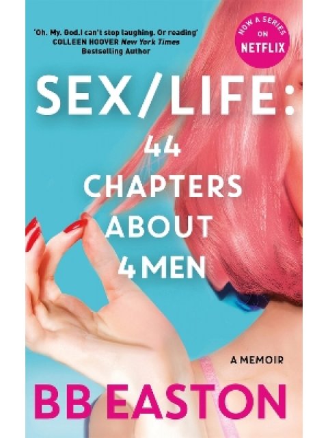 SEX/LIFE: 44 CHAPTERS ABOUT 4 MEN