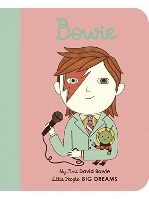 LITTLE PEOPLE,BIG DREAMS : DAVID BOWIE BOARD BOOK