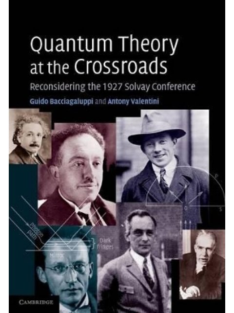 QUANTUM THEORY AT THE CROSSROADS