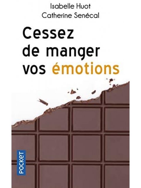 Cessez de manger vos émotions