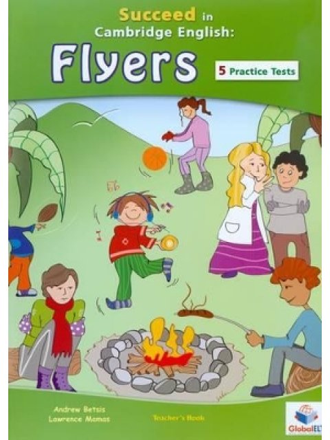 SUCCEED IN CAMBRIDGE FLYERS 5 PRACTICE TESTS TCHR'S