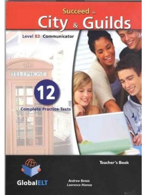 SUCCEED IN CITY & GUILDS B2 COMMUNICATOR PRACTICE TESTS SB (12 TESTS)TCHRS @