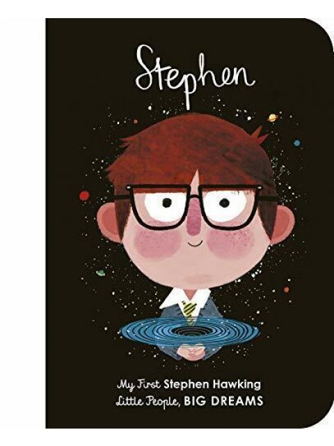 LITTLE PEOPLE, BIG DREAMS: STEPHEN HAWKING BOARD BOOK