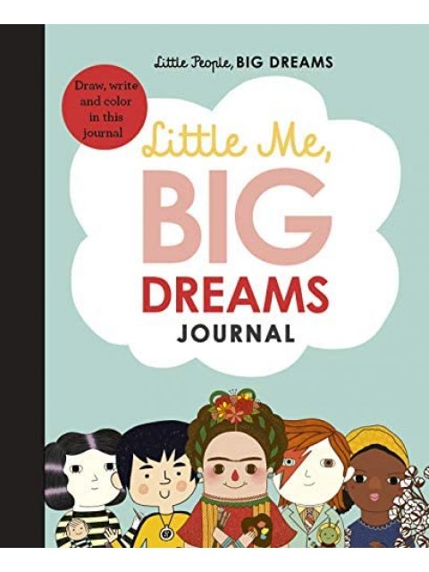 LITTLE PEOPLE, BIG DREAMS: LITTLE ME, BIG DREAMS JOURNAL HC