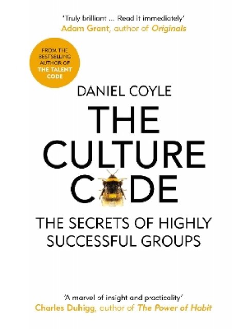 THE CULTURE CODE : THE SECRETS OF HIGHLY SUCESSFUL GROUPS