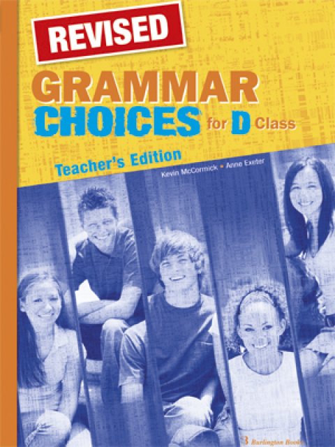 GRAMMAR CHOICES FOR D CLASS TCHR'S REVISED