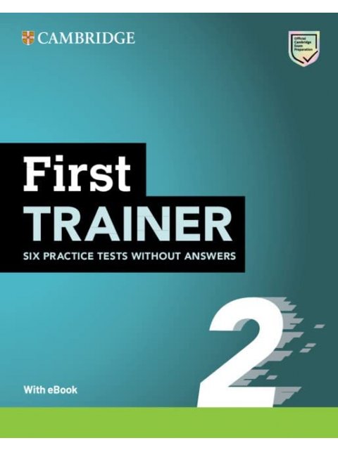 CAMBRIDGE ENGLISH FIRST TRAINER 2 (+ DOWNLOADABLE AUDIO + EBOOK) WO/A