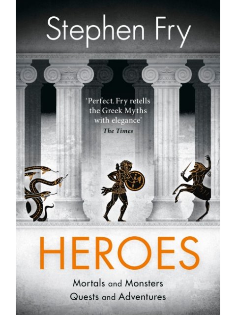 STEPHEN FRY'S GREAT MYTHOLOGY SERIES 2: HEROES HC