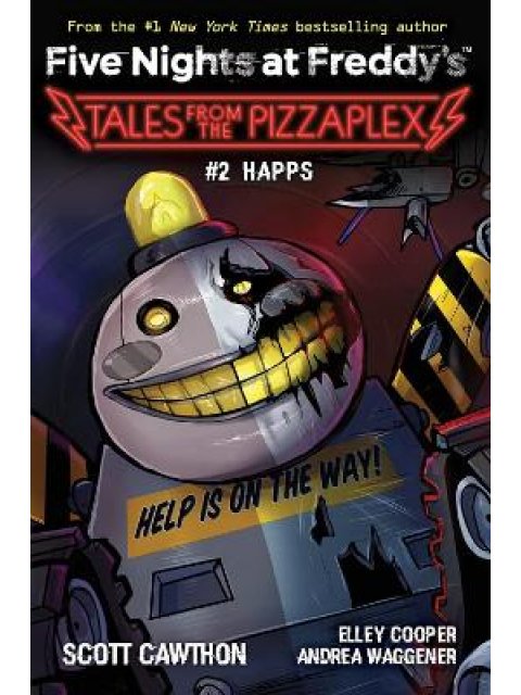 HAPPS : (FIVE NIGHTS AT FREDDY'S: TALES FROM THE PIZZAPLEX #2) PB