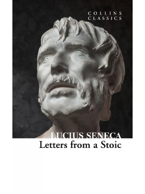 COLLINS CLASSICS : LETTERS FROM A STOIC