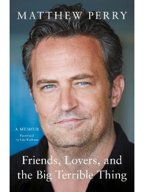 FRIENDS, LOVERS AND THE BIG TERRIBLE THING