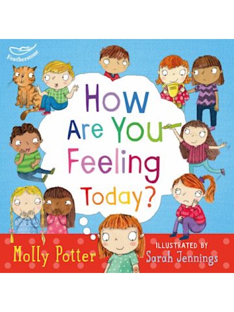 HOW ARE YOU FEELING TODAY?