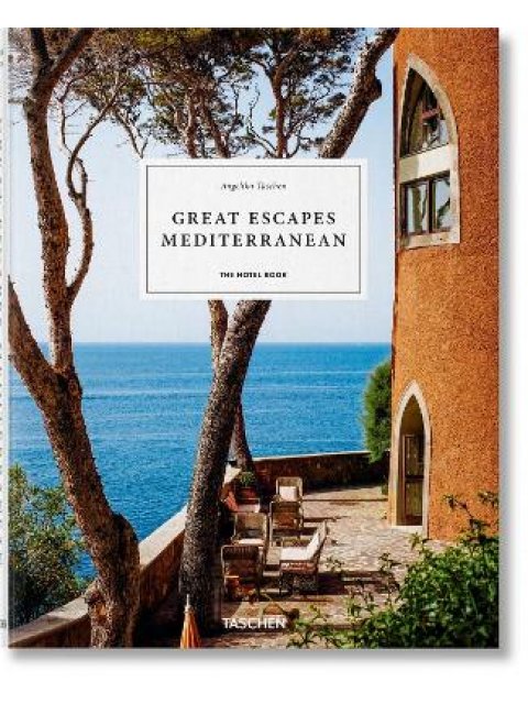 Great Escapes Mediterranean. The Hotel Book