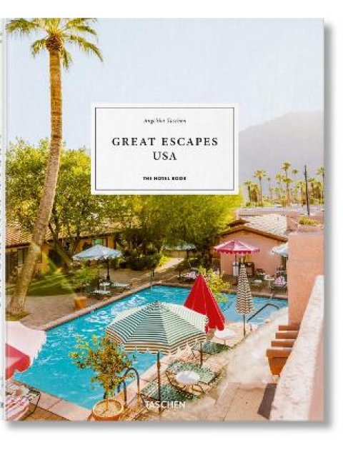 Great Escapes USA. The Hotel Book