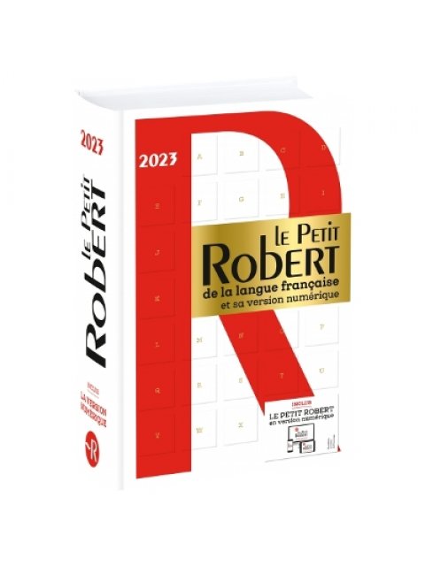 LE PETIT ROBERT DE LA LANGUE FRANCAISE ET SA VERSION NUMERIQUE - 2023