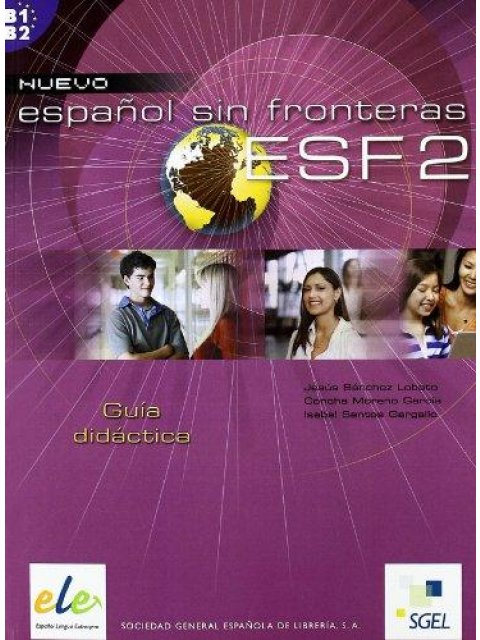 ESPANOL SIN FRONTERAS 2 B1 + B2 PROFESOR N/E