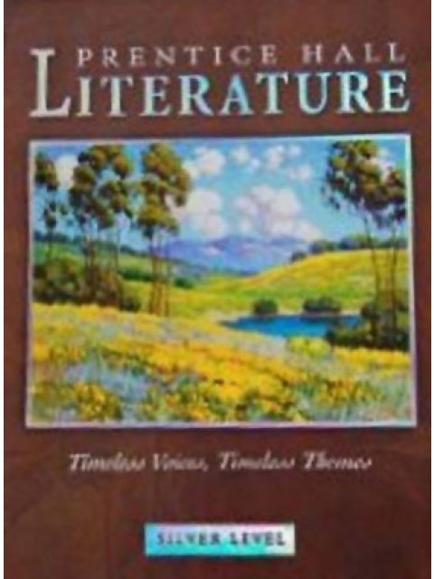 PRENTICE HALL LITERATURE TIMELESS VOICES, TIMELESS THEMES SILVER LEVEL HC