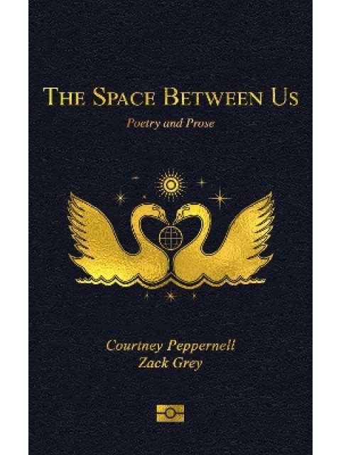 The Space Between Us : Poetry and Prose