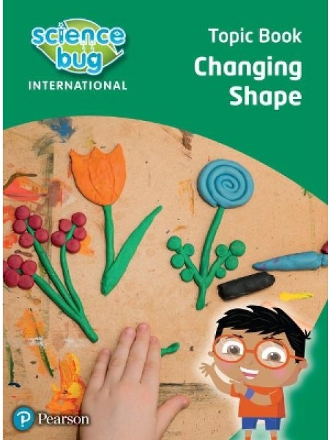 SCIENCE BUG INTERNATIONAL YEAR 2: CHANGING SHAPE