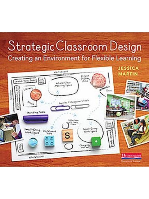 Strategic Classroom Design by J. Martin