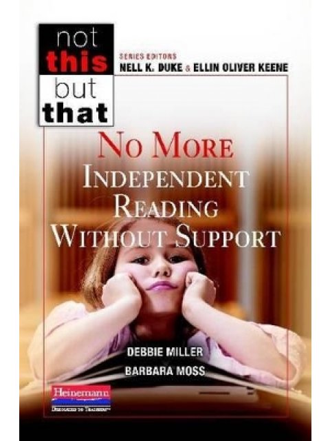 No More Teaching Reading Without Support by D. Miller