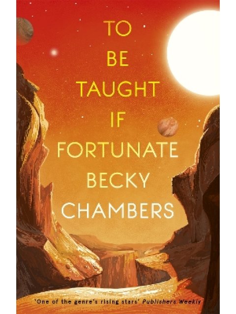 TO BE TAUGHT, IF FORTUNATE : A NOVELLA