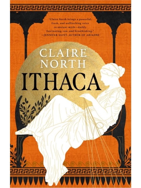 ITHACA : THE EXQUISITE, GRIPPING TALE THAT BREATHES LIFE INTO ANCIENT MYTH