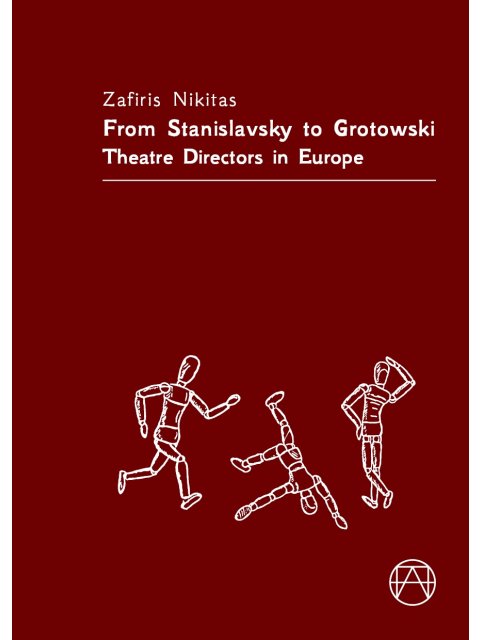 FROM STANISLAVSKY TO GROTOWSKI THEATRE DIRECTORS IN EUROPE